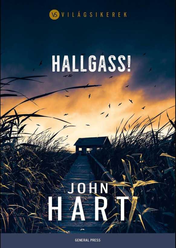 John Hart: Hallgass!